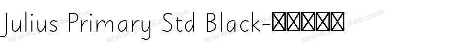 Julius Primary Std Black字体转换